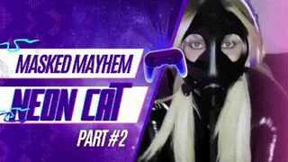 Masked Mayhem: Neon cat woman - part2