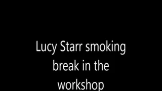 Lucy Starr smoke break in the workshop
