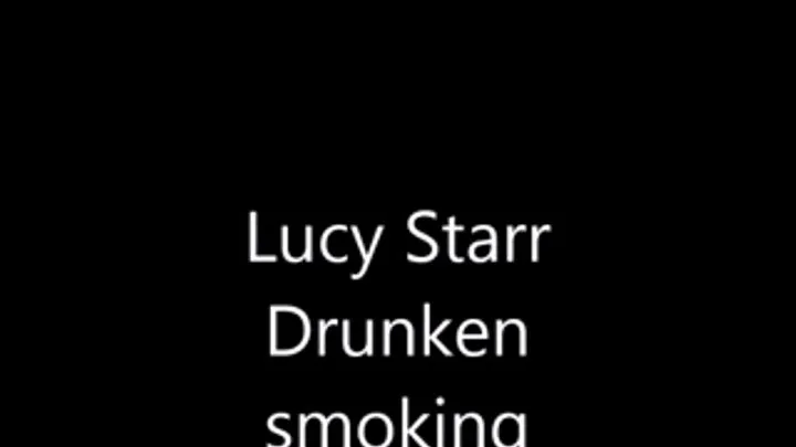 lucy starr Tipsyen smoking