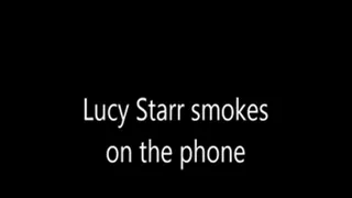 lucy starr smoking on phone