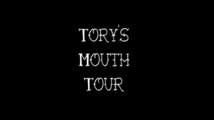 Tory's Mouth Tour