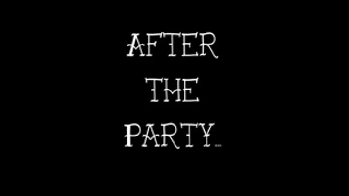 After The Party...