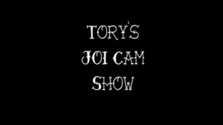 Tory's JOI Cam Show