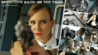 244 The Detective Kate: On the trail her suspect
