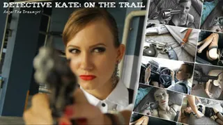 The Detective Kate: On the trail her suspect