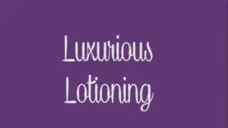 Luscious Lotioning