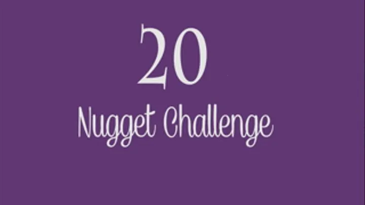 20 Nugget Challenge