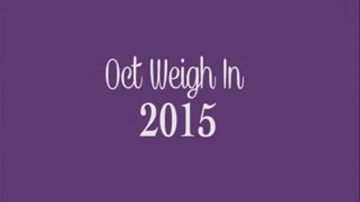 Oct 2015 Weigh-In