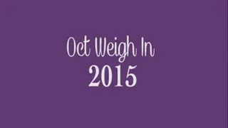 Oct 2015 Weigh-In