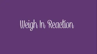 Weigh In Reaction Fall 2015