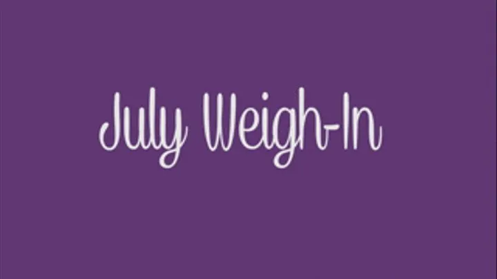 Weigh-In - 2015 July