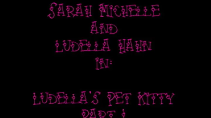 Ludella's Pet Kitty: Part 1