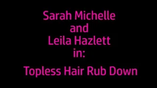 Topless Hair Rub Down