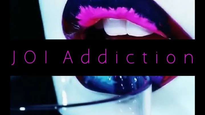 JOI Addiction