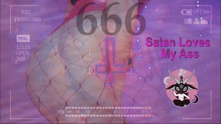 Satan Loves My Ass