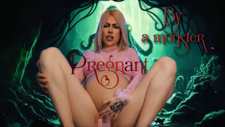 Pregnant by a monster