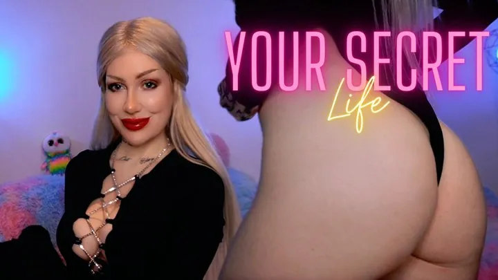 Your secret life