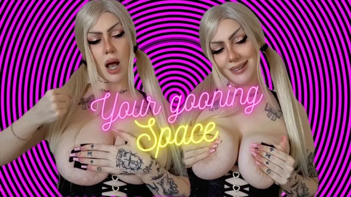 Your gooning space