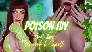 Poison Ivy and her powerful spell