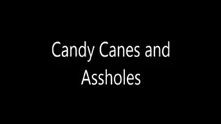 Candy Canes and Assholes