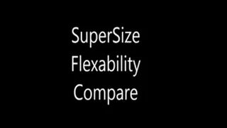 SuperSize Flexability Compare