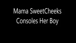 Step-Mama SweetCheeks Consoles Her Boy