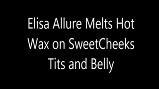 Eliza Allure Melts Hot Wax on SweetCheeks Tits and Belly