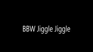 BBW Jiggle Jiggle