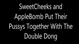 SweetCheeks and AppleBomb Put Their Pussys Together With The Double Dong