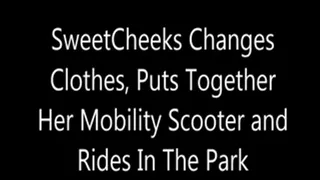 SweetCheeks Changes Clothes, Puts Together Her Mobility Scooter and Rides in The Park