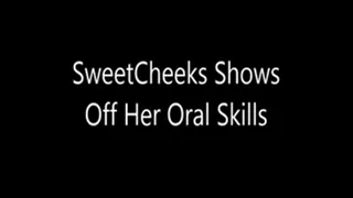 SweetCheeks Shows Off Her Oral Skills