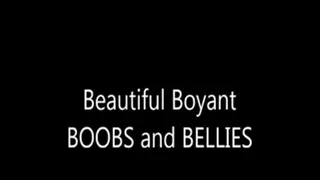 Beautiful Boyant Boobs and Bellies