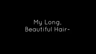 My Long Beautiful Hair