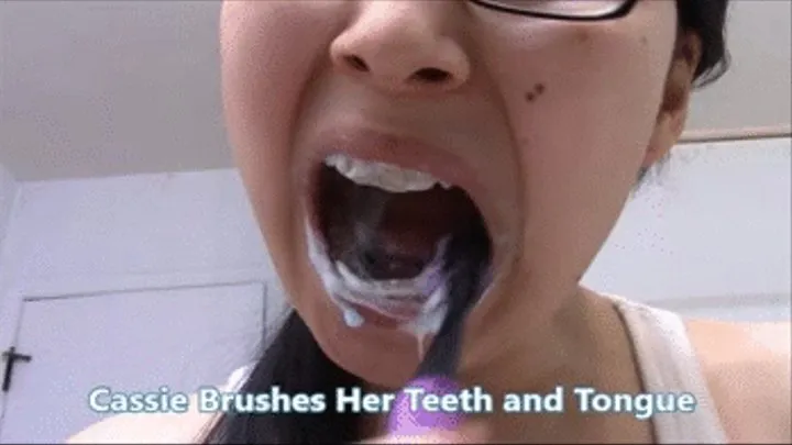 Cassie Brushes Her Teeth and Tongue