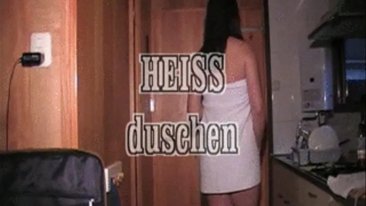 heiss duschen