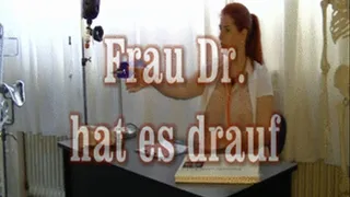 Frau Dr hat es drauf