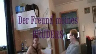 der Freund meines Bruder