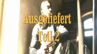 Ausgeliefert 2 / catched and dominated 2