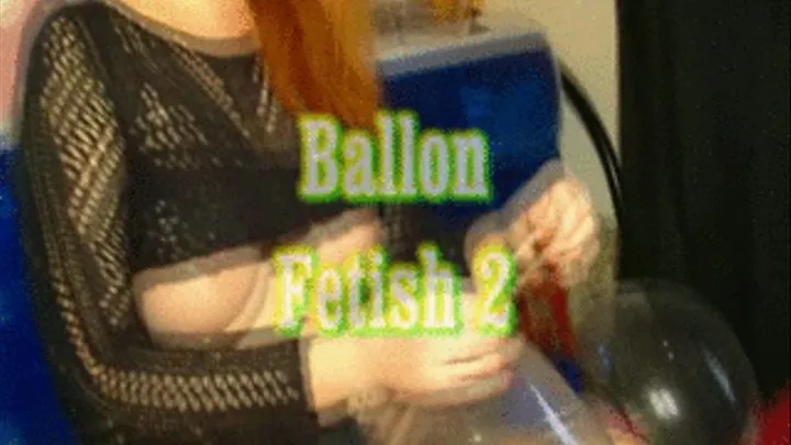 Ballon Fetish / Ballons 2