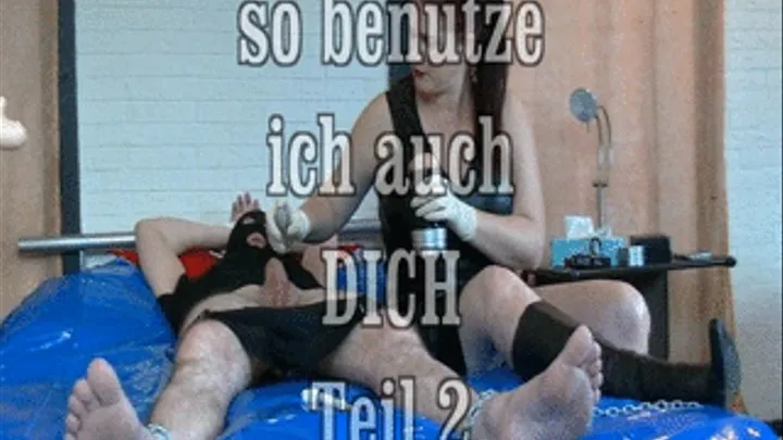 so i use you too Part 2 // so benutze ich auch Dich Teil 2