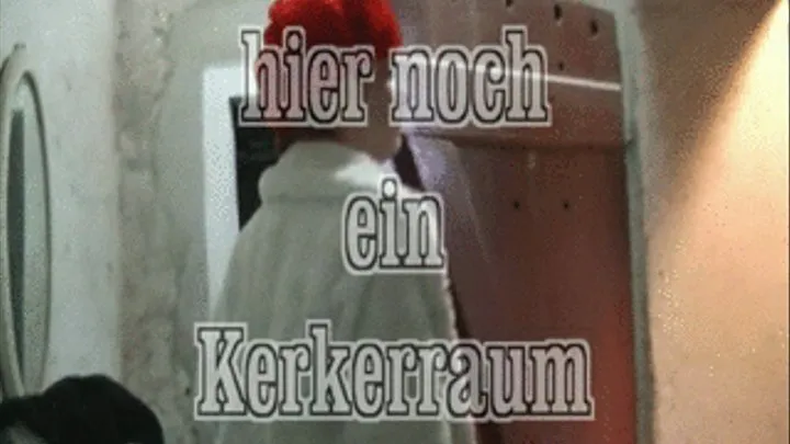 hier noch ein Kerkerraum