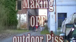 Making off outdoor piss