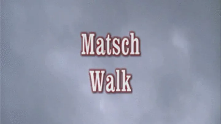 Matsch walk