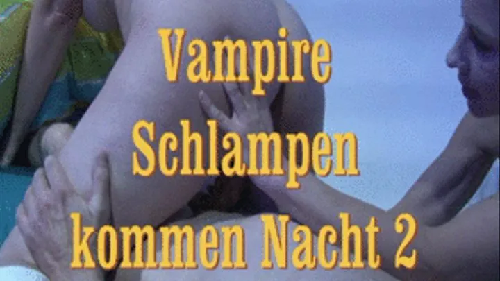 Vampir Schlampen kommen Nachts 2