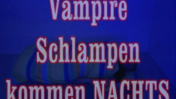 Vampir Schlampen kommen Nachts