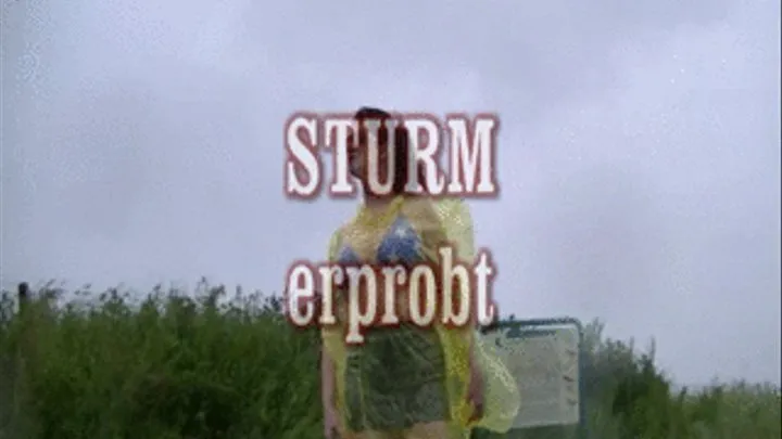 Sturm erprobt