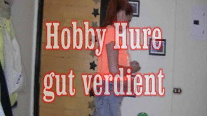 Hobby Hure - gut verdient