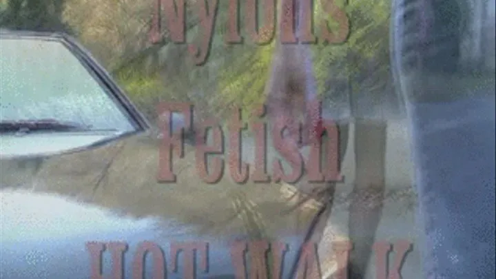 Nylon Fetish - hot walk