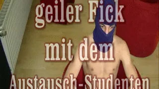 geiler Fick mit dem Austausch-Studenten