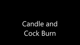 Candle and Cock Burn